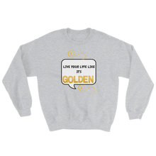 Live Your Lyfe Like It's Golden Women's Sweatshirt