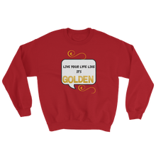 Live Your Lyfe Like It's Golden Women's Sweatshirt